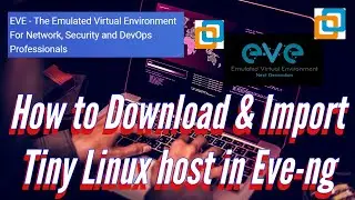 How to Download & Import Tiny Linux host in Eve-ng