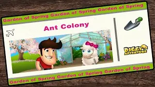 [~Garden of Spring~] #4 Ant Colony - Diggy's Adventure