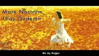 Mare Nostrum & Ulaş Özdemir  - Bir Ay Doğar [ O da Beni Seviyor Film Müzikleri © 2001 Kalan Müzik ]