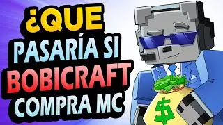 ¿Qué Pasaría Si Bobicraft COMPRA Minecraft?