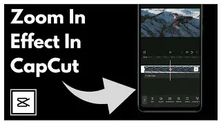 How To Do Zoom In Effect In CapCut | Simple And Easy (2024)