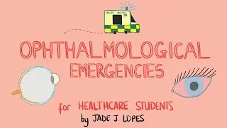 OPHTHALMOLOGY Emergencies for Healthcare Students (Case Based!)