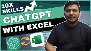 How to Increase your Excel Productivity with ChatGPT: 10X your Excel Skills