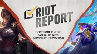 Riot Report: September 2020 - Samira, TFT Fates, and Call of the Mountain