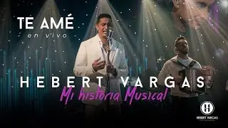 Te Amé - Hebert Vargas 