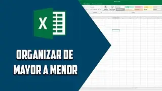 Organizar datos en excel de mayor a menor o menor a mayor