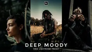 Deep Moody Lightroom Preset | Lightroom Mobile Preset Free DNG & XMP | lightroom presets