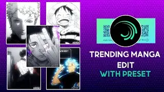 Trending Manga Edit Preset | Alightmotion | @5lt_2