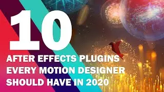 Top 10 After Effects motion graphics  plug ins in 2020