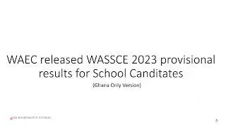 WASSCE 2023 Provisional Results Released