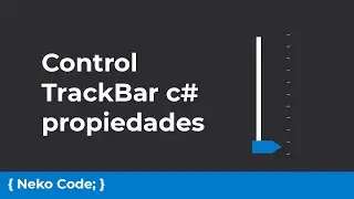 Control TrackBar C# propiedades