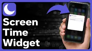 How To Add Screen Time Widget To iPhone Home Screen