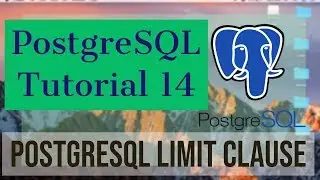 PostgreSQL Tutorial for Beginners 14 - PostgreSQL - LIMIT Clause