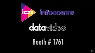 INFOCOMM 2023 預覽 | Datavideo 4K現場影片製作和演說影片製作解決方案