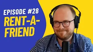 Rent-A-Friend | Questionable Decisions #28