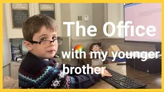 The Office intro - but it’s my younger brother.