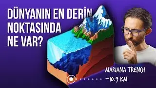 Dünyanın en derin noktasında ne var?