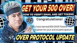 HOW TO VERIFY EMAIL AND GET 500 OVER TOKENS | Over Protocol Update | DO THIS BEFORE DISTRIBUTION!