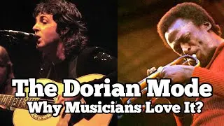 The Dorian Mode | Why Everyone Loves This Mode