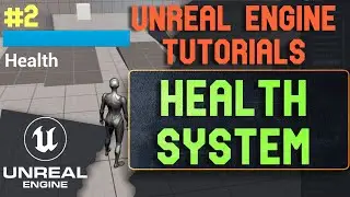 Unreal Engine Health System. Unreal Engine 5 tutorials - 2