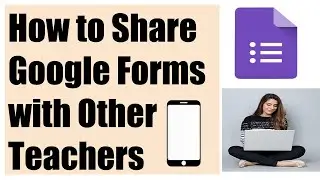 How to Share Google Forms With Other Teachers - How to Add Collaborators in Google Forms