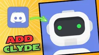 Step-by-Step Guide: How To Add Clyde Bot On Discord in 2023