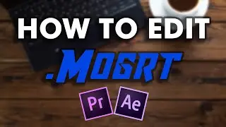 How To Edit a .mogrt File & Save as a New .mogrt File