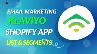 How to create Segment and Lists in Klaviyo Shopify App | Email Marketing