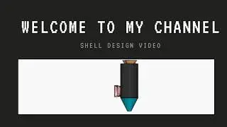 SHELL DESIGN VIDEO