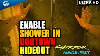 ENABLE SHOWER INSIDE DOGTOWN HIDEOUT Here's How | Cyberpunk 2077 PHANTOM LIBERTY