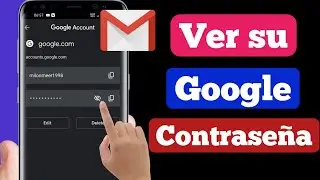 Como ver contraseña de Google en Android 2024 Facil y Rapido | Como saber tu contraseña de Google