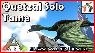 Ark: How to Solo Tame A Quetzal!  Quetzal Taming Tutorial (2018)