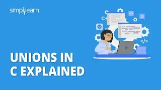 Unions In C Explained | Introduction To Unions In C Programming | C Language Tutorial | Simplilearn