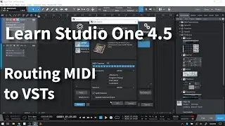 Learn Presonus Studio One 4.5 | Routing MIDI to VSTs