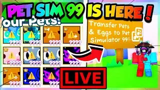 🔴LIVE - PET SIMULATOR 99 IS HERE!! *GIVEAWAYS & GRINDING* (Roblox)