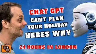 CHAT GPT Tested for a LONDON Day Trip | What to do INSTEAD