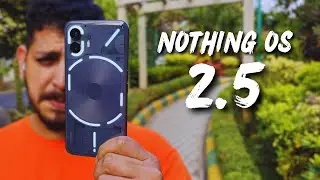 NOTHING OS 2.5 In-Depth Review - Nothing Improved! It's not PERFECT YET