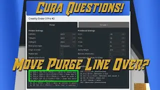 Cura Questions - Moving the Ender 3 Purge Line over