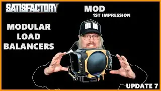 SATISFACTORY - MOD 1st Impression -  Modular Load Balancers