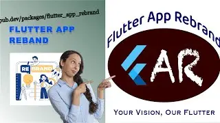 How to Rebrand Your Flutter App Easily with Flutter App Rebrand Package 