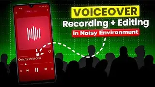 How To RECORD "Crisp & Clear" Voice in NOISY Environment? (MOBILE)