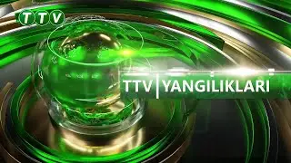 TTV YANGILIKLARI (09.09.2024)