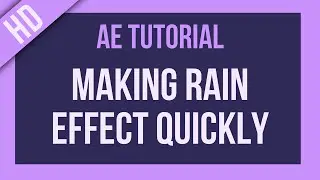 After Effects Tutorial: Making Rain Effects Super Quickly!