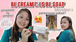 Mabisang pantanggal ng peklat at pimples | BL CREAM AT LS BL SOAP !! EL EY