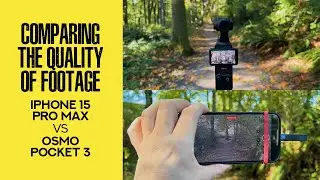 4K Comparing the Quality of Footage Filmed by iPhone 15 Pro Max vs DJI Osmo Pocket 3