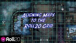 Aligning Maps to the Roll20 Grid