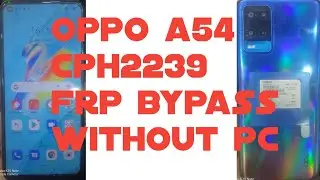 CPH2239 Oppo A54 || Frp bypass without pc||100%Working