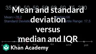 Mean and standard deviation versus median and IQR | AP Statistics | Khan Academy