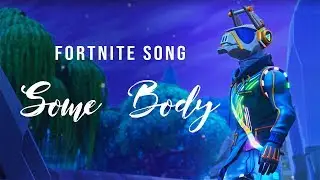 Harbor Lights - "Some Body" - A Fortnite Song Music Video