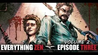 Everything Zen - Vol. 2, Episode 3